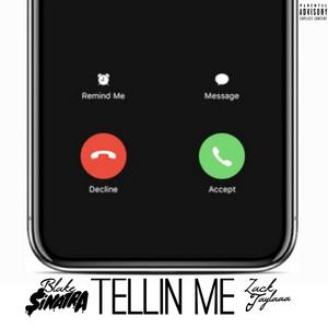 Tellin' Me (feat. Zack Taylaaa) [Explicit]