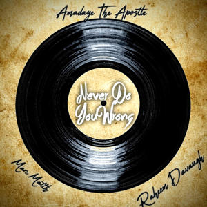 Never Do You Wrong (feat. Marc Matth & Raheem Davaughn) (Explicit)