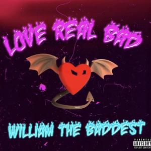 Love Real Bad (Explicit)