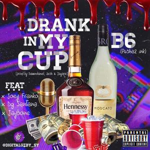 Drank In My Cup (Explicit)