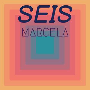 Seis Marcela