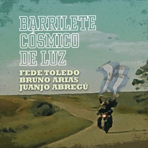 Barrilete Cósmico de Luz (feat. Bruno Arias & Juanjo Abregu)