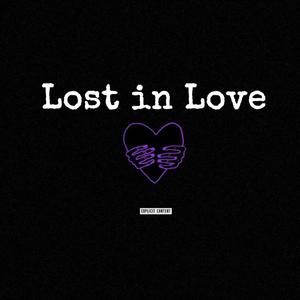 Lost in Love (Explicit)