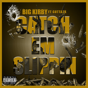 Catch Em Slippin (Explicit)