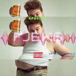 FJEKS (feat. Clinton Kriek & Female Vocalist) (Explicit)