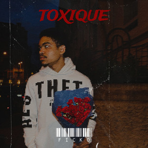 TOXIQUE (Explicit)