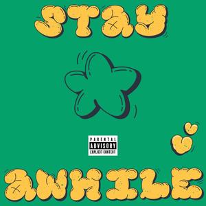 Stay Awhile