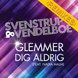 Glemmer Dig Aldrig (Remixes)