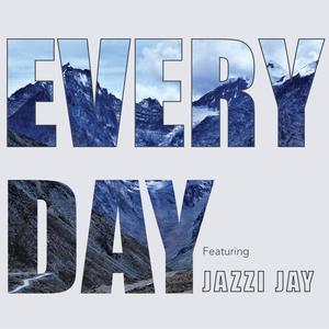 Every Day(feat. Jazzi Jay)