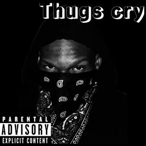 THUG'S CRY (Explicit)