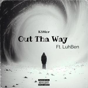 Out Tha Way (feat. LuhBen) (Explicit)