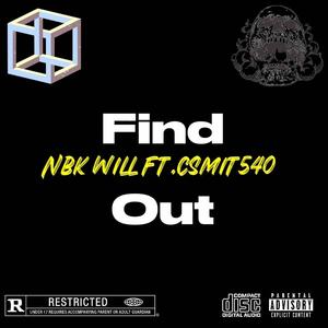 Find out (feat. Csmit540) [Explicit]