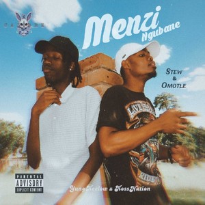 Menzi Ngubane (Explicit)
