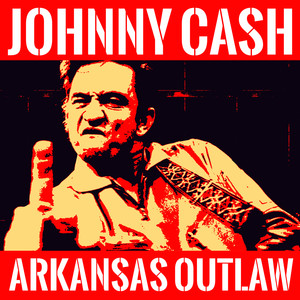 Johnny Cash - Arkansas Outlaw