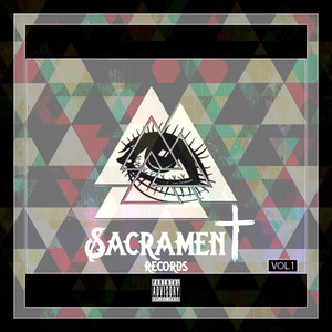 Sacrament Records, Vol. 1 (Explicit)