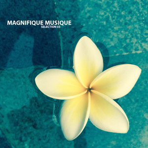 Magnifique Musique Selection 03