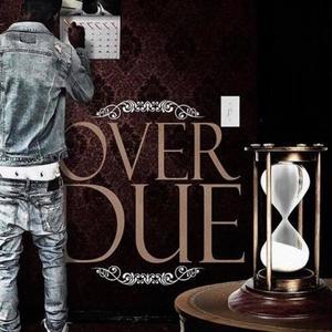Over Due (Explicit)