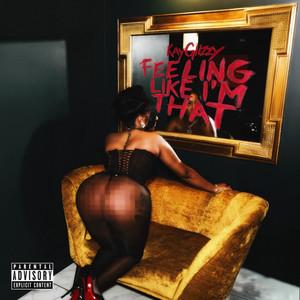 Feeling Like Im That (Explicit)