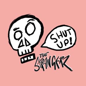Shut Up!