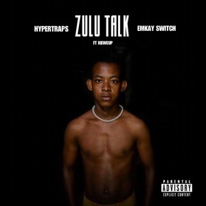 Zulu Talk (Explicit)