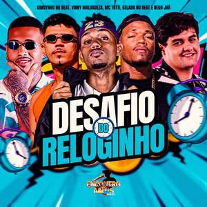 DESAFIO DO RELOGINHO (Explicit)