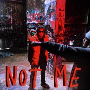 NOT ME (Explicit)