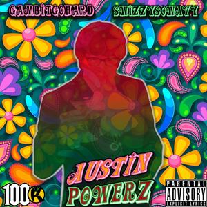 Austin Powerz (feat. SwizzySoWavy) [Explicit]