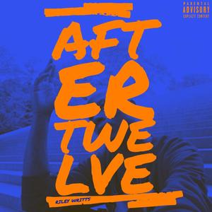 After Twelve (Explicit)