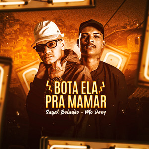Bota Ela pra Mamar(feat. Mc Deny)(Brega Funk) (Explicit)