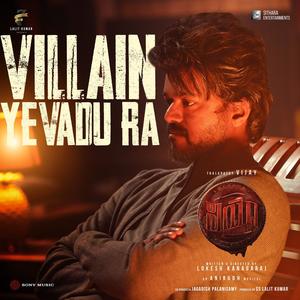 Villain Yevadu Ra (From "Leo (Telugu)")