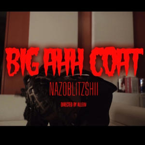 Big Ahh Coat (Explicit)