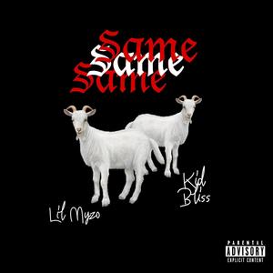 Same (feat. Kid Bliss) [Explicit]