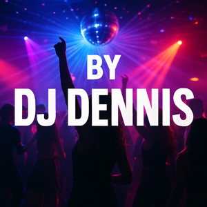 BY DJ DENIS (Explicit)