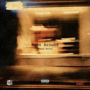 Been Around (Explicit)