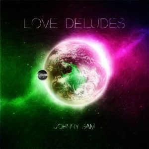 Love Deludes (Explicit)