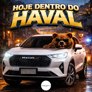 HOJE DENTRO DO HAVAL (Explicit)