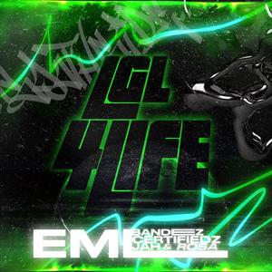 LGL 4 LIFE (feat. bandeez, kasai & rosa) (Explicit)