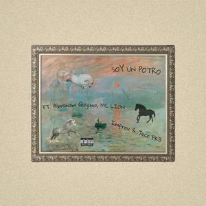 Soy Un Potro (feat. Jeco FKB, ABRAHAM QUIJANO & Mc Lion LBG) (Explicit)