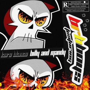 Billy and Mandy(feat. BRB Boys) (Explicit)