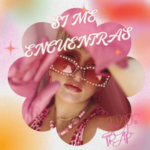 Si Me Encuentras (Explicit)