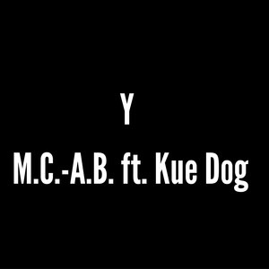 Y(feat. Kue Dog) (Explicit)