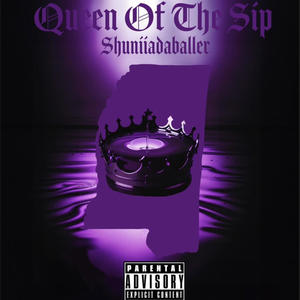 Queen Of The Sip (Explicit)