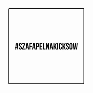 #SZAFAPELNAKICKSOW (Explicit)