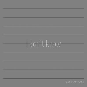 I Don't Know (Explicit)