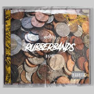 Rubberbands (feat. B K7ng) (Explicit)