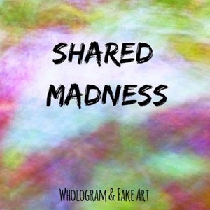 Shared Madness