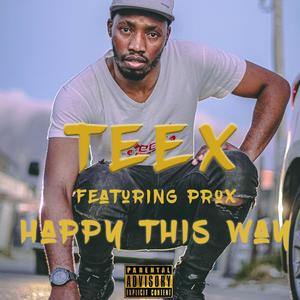 Happy this way (feat. PRO X) [Explicit]