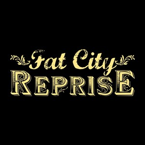 Fat City Reprise