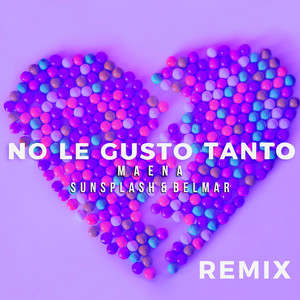 No Le Gusto Tanto (Remix)