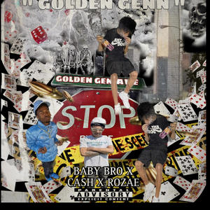 Golden Gen (feat. Babybro, Rozae & CA$H) (Explicit)